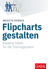 Flipcharts gestalten - Brigitte Seibold