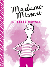 Madame Missou ist selbstbewusst - Madame Missou