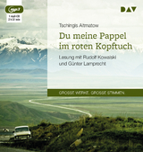 Du meine Pappel im roten Kopftuch - Tschingis Aitmatow