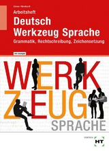 Arbeitsheft mit eingetragenen Lösungen Deutsch - Werkzeug Sprache - Gülçimen Güven, Gabriele Reinhardt