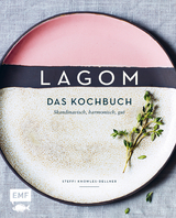 Lagom – Das Kochbuch - Steffi Knowles-Dellner