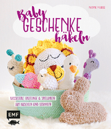 Babygeschenke häkeln - Yvonne Markus