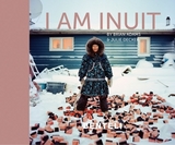 I am Inuit - Brian Adams, Julie Decker