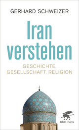 Iran verstehen - Gerhard Schweizer