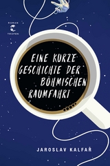 Eine kurze Geschichte der böhmischen Raumfahrt - Jaroslav Kalfar