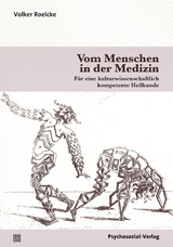 Vom Menschen in der Medizin - Volker Roelcke