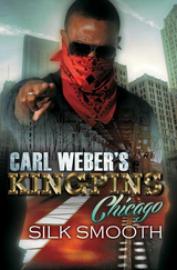 Carl Weber's Kingpins: Chicago - Silk Smooth