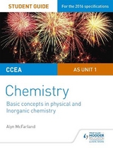 CCEA AS Unit 1 Chemistry Student Guide: Basic concepts in Physical and Inorganic Chemistry - Mcfarland, Alyn G.