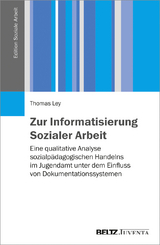 Zur Informatisierung Sozialer Arbeit - Thomas Ley