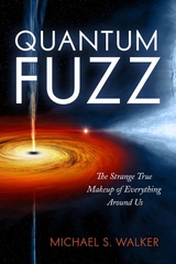 Quantum Fuzz -  Michael S. Walker