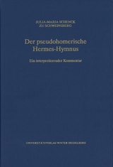 Der pseudohomerische Hermes-Hymnus - Julia-Maria Schenck zu Schweinsberg