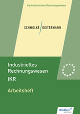 Industrielles Rechnungswesen - IKR - Deitermann, Manfred; Rückwart, Wolf-Dieter; Schmolke, Siegfried; Stobbe, Susanne; Flader, Björn