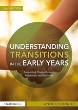 Understanding Transitions in the Early Years - O'Connor, Anne