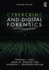 Cybercrime and Digital Forensics - Holt, Thomas J.; Bossler, Adam M.; Seigfried-Spellar, Kathryn C.