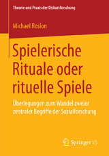 Spielerische Rituale oder rituelle Spiele - Michael Roslon