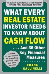 What Every Real Estate Investor Needs to Know About Cash Flow... And 36 Other Key Financial Measures, Updated Edition - Gallinelli, Frank