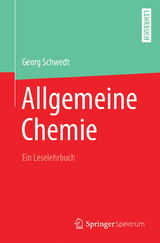 Allgemeine Chemie - ein Leselehrbuch - Georg Schwedt