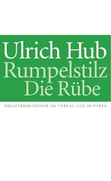 Rumpelstilz / Die Rübe - Ulrich Hub