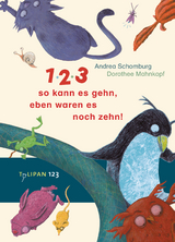 1, 2, 3, so kann es gehn, eben waren es noch zehn! - Andrea Schomburg