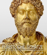 Fürstliche Schätze - Johann Kräftner