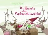 Der kleinste aller Weihnachtswichtel - Michael Fenske