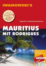 Mauritius mit Rodrigues - Reiseführer von Iwanowski - Blank, Stefan; Rose-Ferst, Carine