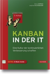 Kanban in der IT - Klaus Leopold, Siegfried Kaltenecker