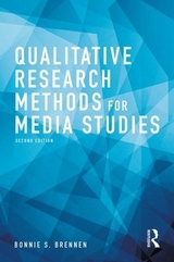 Qualitative Research Methods for Media Studies - Brennen, Bonnie S.