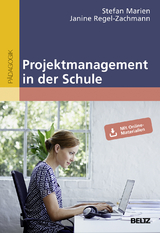 Projektmanagement in der Schule - Stefan Marien, Janine Regel-Zachmann