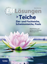 EM Lösungen Teiche (Zier- und Fischteiche, Schwimmteiche, Pools) - Hammes, Ernst