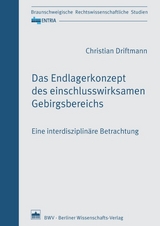 Das Endlagerkonzept des einschlusswirksamen Gebirgsbereichs - Christian Driftmann