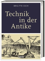 Technik in der Antike - Brigitte Cech