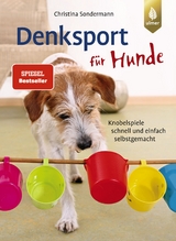 Denksport für Hunde - Christina Sondermann