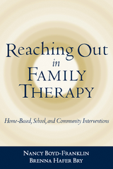 Reaching Out in Family Therapy -  Nancy Boyd-Franklin,  Brenna Hafer Bry