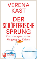 Der schöpferische Sprung - Kast, Verena