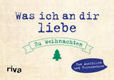 Was ich an dir liebe – Zu Weihnachten - Alexandra Reinwarth