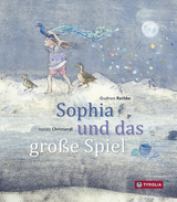 Sophia und das große Spiel - Gudrun Rathke