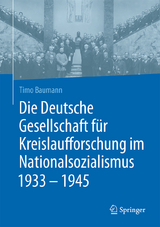 Die Deutsche Gesellschaft für Kreislaufforschung im Nationalsozialismus 1933 - 1945 - Timo Baumann