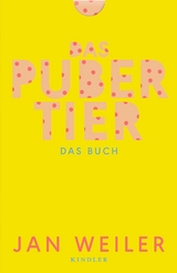 Das Pubertier. Das Buch - Jan Weiler