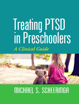 Treating PTSD in Preschoolers -  Michael S. Scheeringa