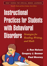 Instructional Practices for Students with Behavioral Disorders -  Gregory J. Benner,  Paul Mooney,  J. Ron Nelson