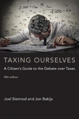 Taxing Ourselves - Slemrod, Joel; Bakija, Jon