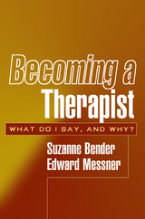 Becoming a Therapist -  Suzanne Bender,  Edward Messner