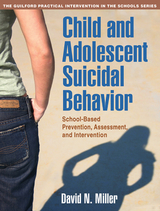 Child and Adolescent Suicidal Behavior - David N. Miller