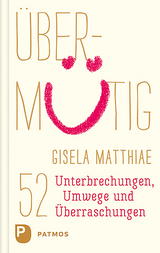 Übermütig - Gisela Matthiae