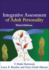 Integrative Assessment of Adult Personality -  Larry E. Beutler,  Gary Groth-Marnat,  T. Mark Harwood