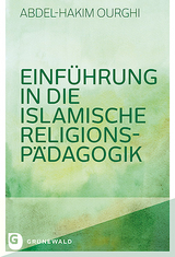 Einführung in die Islamische Religionspädagogik - Abdel-Hakim Ourghi