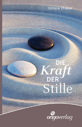 Kraft der Stille - Vimala Thakar