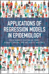 Applications of Regression Models in Epidemiology - Erick Suarez, Cynthia M. Perez, Roberto Rivera, Melissa N. Martinez