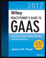 Wiley Practitioner's Guide to GAAS 2017 -  Joanne M. Flood